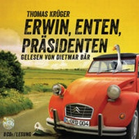 Abbildung von: Erwin, Enten, Präsidenten - Random House Audio