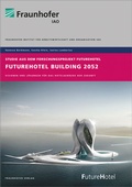 Cover: FutureHotel Building 2052 - Fraunhofer Verlag