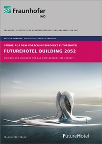 Enlarge image Cover: FutureHotel Building 2052 - Fraunhofer Verlag