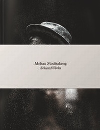 Enlarge image Cover: Mohau Modisakeng: Selected Works - Snoeck