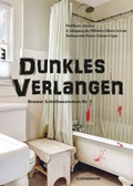 Cover: Dunkles Verlangen - Carl Ed. Sch&uuml;nemann