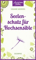 Cover: Seelenschutz f&uuml;r Hochsensible - Scorpio Verlag