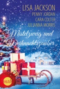Cover: Mistelzweig und Weihnachtszauber - MIRA Taschenbuch