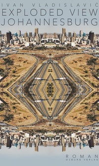 Enlarge image Cover: Exploded View. Johannesburg - Osburg Verlag