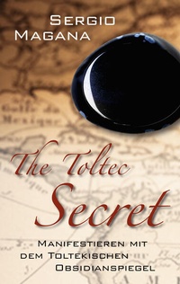 Enlarge image Cover: The Toltec Secret - L.E.O. Verlag