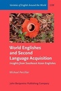Cover: World Englishes and Second Language Acquisition - John Benjamins Publishing Company