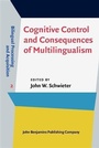 Cover: Cognitive Control and Consequences of Multilingualism - John Benjamins Publishing Company