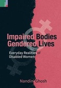 Cover: Impaired Bodies, Gendered Lives - RATNA SAGAR