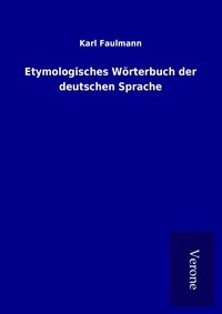 Abbildung von: Etymologisches Wörterbuch der deutschen Sprache - TP Verone Publishing