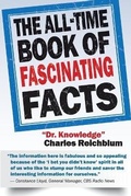 Cover: The All-Time Book of Fascinating Facts - Knowledge in a Nutshell Inc.