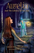 Cover: Aurelia and the Library of the Soul - Autumn Gold Press