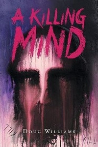 Enlarge image Cover: A Killing Mind - Page Publishing Inc.