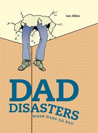 Enlarge image Cover: Dad Disasters - Portico