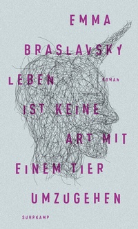 Abbildung von: Leben ist keine Art, mit einem Tier umzugehen - Suhrkamp