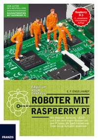 Abbildung von: Roboter mit Raspberry Pi - FRANZIS GmbH