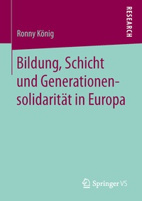 Abbildung von: Bildung, Schicht und Generationensolidarität in Europa - Springer VS