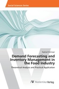 Cover: Demand Forecasting and Inventory Management in the Food Industry - AV Akademikerverlag