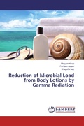 Cover: Reduction of Microbial Load from Body Lotions by Gamma Radiation - LAP Lambert Academic Publishing