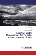 Cover: Irrigation Water Management for Tomato, under changing climate - LAP Lambert Academic Publishing