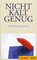 Cover: Nicht kalt genug - Haymon Verlag