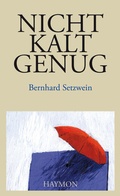 Cover: Nicht kalt genug - Haymon Verlag