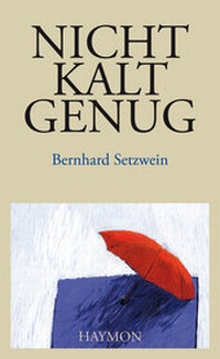Abbildung von: Nicht kalt genug - Haymon Verlag