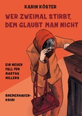 Cover: Wer zweimal stirbt, dem glaubt man nicht - BoD - Books on Demand