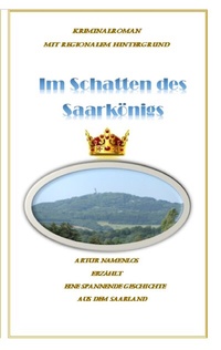 Abbildung von: Im Schatten des Saarkönigs - BoD - Books on Demand