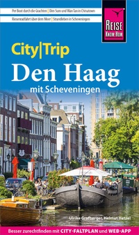 Abbildung von: Reise Know-How CityTrip Den Haag mit Scheveningen - Reise Know-How Verlag Peter Rump GmbH