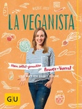 Cover: La Veganista: Mein selbst gemachter Power-Vorrat - Gr&auml;fe und Unzer