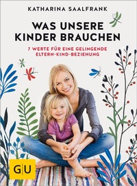 Bild vergrößern Bild: Was unsere Kinder brauchen - Gräfe und Unzer