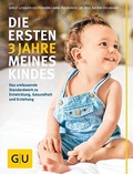 Cover: Die ersten 3 Jahre meines Kindes - Gr&auml;fe und Unzer