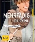 Cover: Mehrf&auml;dig stricken - Gr&auml;fe und Unzer