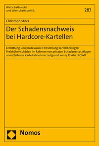 Abbildung von: Der Schadensnachweis bei Hardcore-Kartellen - Nomos