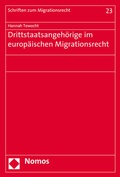 Cover: Drittstaatsangeh&ouml;rige im europ&auml;ischen Migrationsrecht - Nomos