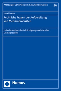 Abbildung von: Rechtliche Fragen der Aufbereitung von Medizinprodukten - Nomos