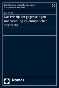 Abbildung von: Das Prinzip der gegenseitigen Anerkennung im Europäischen Strafrecht - Nomos
