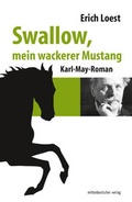 Cover: Swallow, mein wackerer Mustang - Mitteldeutscher Verlag