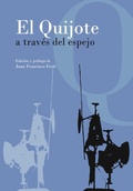 Cover: El Quijote a trav&eacute;s del espejo - Servicio de Publicaciones y Divulgaci&oacute;n Cient&iacute;fica de la Universidad de M&aacute;laga