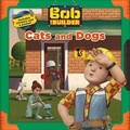 Cover: Bob the Builder: Cats and Dogs - LB Kids