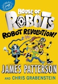 Cover: House of Robots: Robot Revolution - Jimmy Patterson