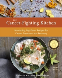 Bild vergrößern Bild: The Cancer-Fighting Kitchen, Second Edition - Ten Speed Press
