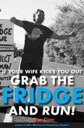 Cover: If Your Wife Kicks You Out, Grab the Fridge and Run! - National Library of New Zealand