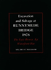 Abbildung von: Excavation and Salvage at Runnymede Bridge, 1978 - British Museum Press
