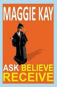 Enlarge image Cover: Ask Believe Receive - Capital Mentor Publishers
