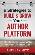 Cover: 9 Strategies to BUILD and GROW Your Author Platform - Body and Soul Publishing