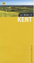 Cover: 50 Walks in Kent - Automobile Association