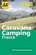 Cover: AA Caravan & Camping in France 2004 - Automobile Association