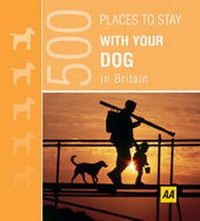 Abbildung von: Places to Stay with Your Dog - Automobile Association