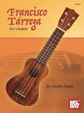 Cover: Francisco Tarrega for Ukulele - Mel Bay Publications,U.S.